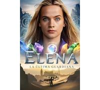 Elena la Última Guardiana