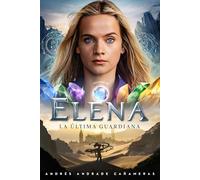 Elena la Última Guardiana