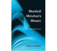 Elena Lamberti Marshall McLuhan's Mosaic (Tascabile)