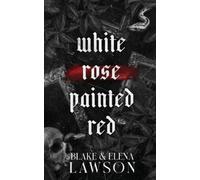 Elena Lawson Blake Lawson White Rose Painted Red (Tascabile)