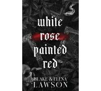 Elena Lawson Blake Lawson White Rose Painted Red (Tascabile)