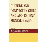 Elena M. Garral Culture and Conflict in Child and Adolescent Mental (Tascabile)