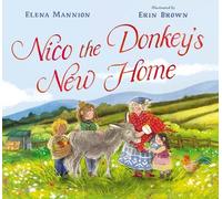 Elena Mannion Nico The Donkey's New Home (Tascabile)