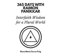 Elena Maria Torres Puig 365 Days Press 365 Days with Raimon Panikkar (Tascabile)