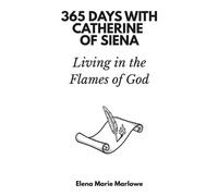 Elena Marie Marlowe 365 Days Press 365 Days with Catherine of Siena (Tascabile)
