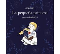 Elena Medel La pequeña princesa / The Little Princess (Copertina rigida)