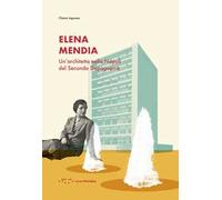 Elena Mendia. Un'architetta nella Napoli del Secondo Dopoguerra