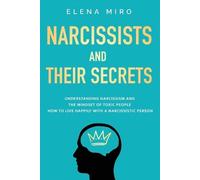 Elena Miro Narcissists and Their Secrets (Tascabile)