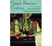 Elena Molokhovets Classic Russian Cooking (Tascabile)