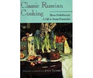 Elena Molokhovets Classic Russian Cooking (Tascabile)