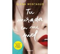 Elena Montagud Tu mirada en mi piel / Your Gaze on My Skin (Tascabile)