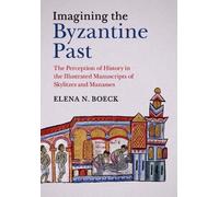 Elena N. Boeck Imagining the Byzantine Past (Tascabile)