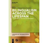 Elena Nicoladis Bilingualism Across the Lifespan (Tascabile)