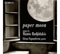 ELENA PAPANDREOU - PAPER MOON: SONGS BY MANOS HADJIDAKIS