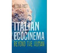 Elena Past Italian Ecocinema Beyond the Human (Copertina rigida)