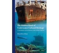 Elena Perez-Alv The Hidden Hand of Underwater Cultural Herit (Copertina rigida)
