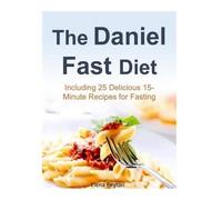 Elena Peyton The Daniel Fast Diet (Tascabile)