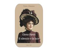 Elena Piron. Il silenzio e la luce