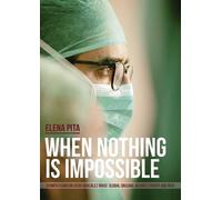 Elena Pita When Nothing Is Impossible. Spanish surgeon Diego Gonzále (Tascabile)