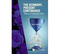 Elena Popkova El The Economy, Present Continuous: Theory Of (Copertina rigida)