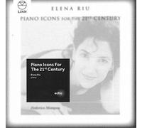 Elena Riu Piano Icons for the 21st Century (CD) Album