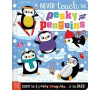 Elena Rodgers Never Touch the Pesky Penguins (Libro di cartone) Never Touch