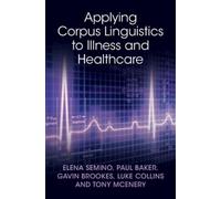 Elena Semino Paul Baker Gavin Brookes Applying Corpus Linguistics (Tascabile)