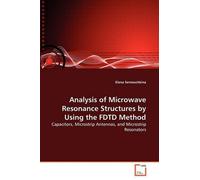 Elena Semouchki Analysis of Microwave Resonance Structures by Using (Tascabile)