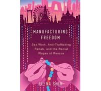 Elena Shih Manufacturing Freedom (Tascabile)