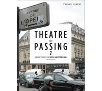 Elena Siemens Theatre in Passing 2 (Tascabile)