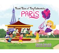 Elena Sioutis Travel Tales of Tiny Fashionista - Paris (Tascabile)