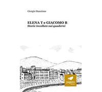 Elena T e Giacomo B. Storie incollate sui quaderni