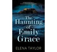 Elena Taylor The Haunting of Emily Grace (Copertina rigida)