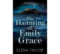 Elena Taylor The Haunting of Emily Grace (Tascabile)