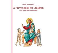 Elena Trostnikova A Children's Prayer Book (Copertina rigida)