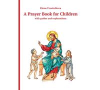 Elena Trostnikova A Children's Prayer Book (Tascabile)