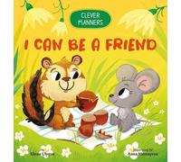 Elena Ulyeva I Can Be a Friend (Libro di cartone) Clever Manners