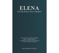 ELENA: Una Vita di Luce Terra e Sacrificio