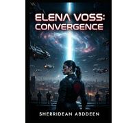 Elena Voss: Convergence