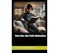 Elena Voss: Epic Poetic Masterpiece