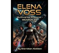 Elena Voss: Multiverse Protocol - Weapon 33