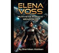 Elena Voss: Multiverse Protocol - Weapon 33