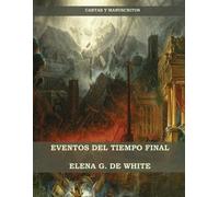 Elena W de White Eventos del Tiempo Final (Tascabile)