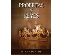 Elena W de White Historia de los Profetas y Reyes (Tascabile)