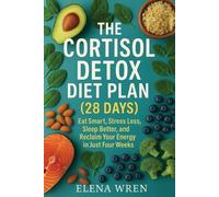 Elena Wren The Cortisol Detox Diet Plan (28 Days) (Tascabile)