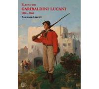 Elenco dei Garibaldini lucani 1860-1866