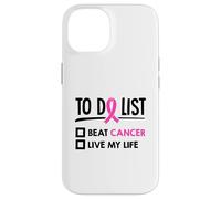 Elenco delle cose da fare Battere il cancro Live My Life Chemioterapia Cancro Custodia per iPhone 14