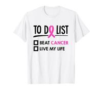 Elenco delle Cose da Fare Battere Il Cancro Live My Life Chemioterapia Cancro Maglietta