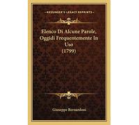Elenco Di Alcune Parole, Oggidi Frequentemente In Uso (1799)
