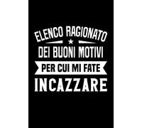 Elenco Ragionato dei Buoni Motivi per cui Mi Fate Incazzare: Quaderno Appunti Divertente a Righe Per Scrivere Con Frasi Simpatiche Per Collega. ... Regalo Per Collega Lavoro. A5 110 Pagine.